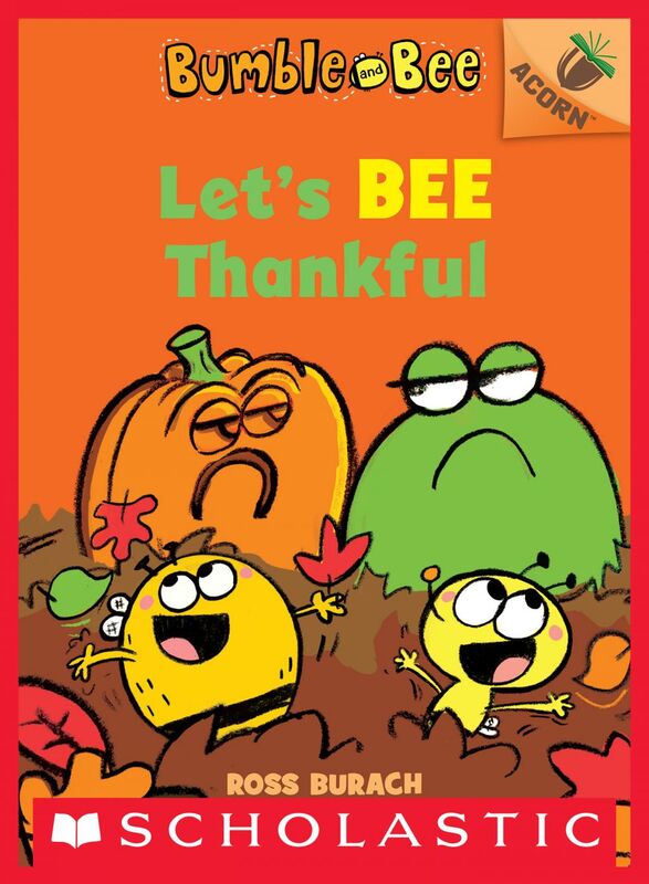 Let's Bee Thankful (Bumble and Bee #3) An Acorn Book