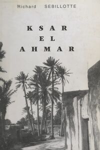 Ksar el Ahmar (4). Septembre 1943-mai 1950 : Maknassy après la guerre, "les vaches maigres" Ou Une vie de colon dans le Sud tunisien
