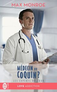 Les experts du coeur (Tome 2) - Médecin ou coquin ?
