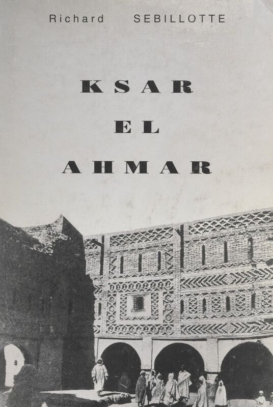 Ksar el Ahmar (3). Septembre 1939-septembre 1943, Maknassy pendant la guerre Ou Une vie de colon dans le Sud tunisien