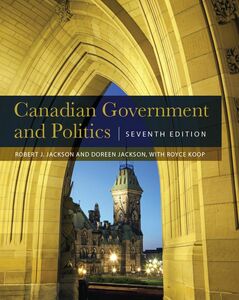 Canadian Government and Politics – Seventh Edition