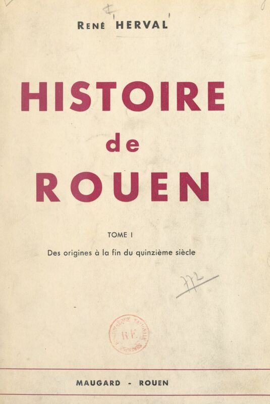 Histoire de Rouen (1). Des origines à la fin du XVe siècle