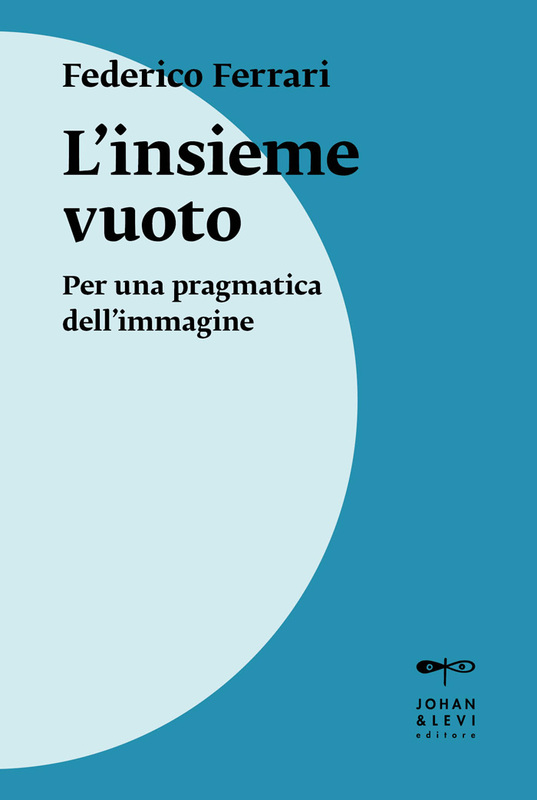 L'insieme vuoto Per una pragmatica dell'immagine