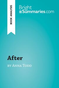 After by Anna Todd (Book Analysis) Detailed Summary, Analysis and Reading Guide
