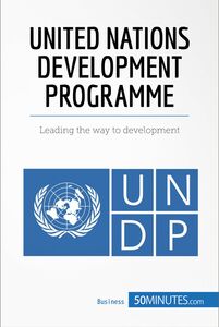United Nations Development Programme Leading the way to development