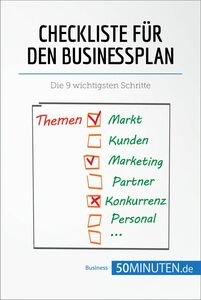 Checkliste für den Businessplan Die 9 wichtigsten Schritte