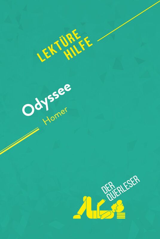 Odyssee von Homer (Lektürehilfe) Detaillierte Zusammenfassung, Personenanalyse und Interpretation