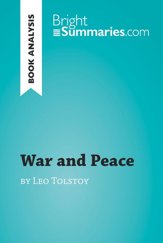 War and Peace by Leo Tolstoy (Book Analysis) Detailed Summary, Analysis and Reading Guide