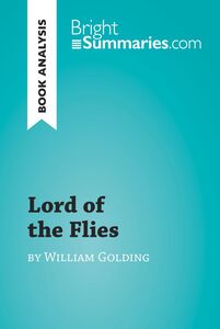 Lord of the Flies by William Golding (Book Analysis) Detailed Summary, Analysis and Reading Guide