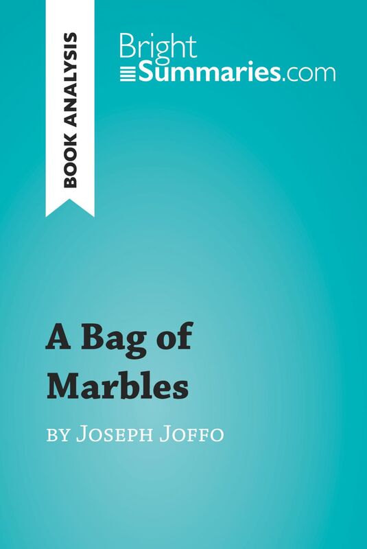 A Bag of Marbles by Joseph Joffo (Book Analysis) Detailed Summary, Analysis and Reading Guide