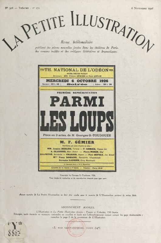 Parmi les loups Pièce d'aventures en trois actes représentée pour la première fois, le 6 octobre 1926, au théâtre national de l'Odéon