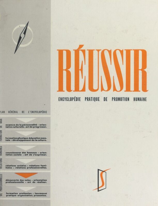 Réussir (5). Vie professionnelle, phases préparatoires Encyclopédie pratique de promotion humaine