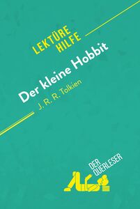 Der kleine Hobbit von J. R. R. Tolkien (Lektürehilfe) Detaillierte Zusammenfassung, Personenanalyse und Interpretation