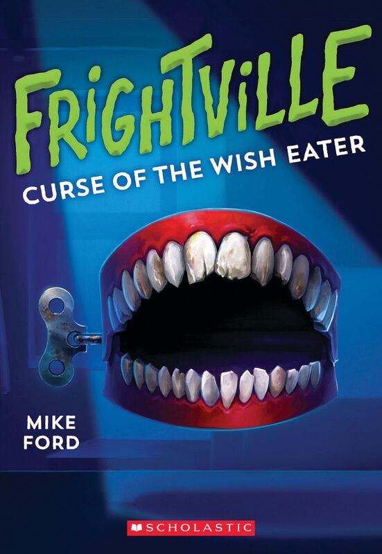Curse of the Wish Eater (Frightville #2)