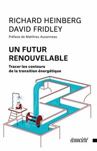 Un futur renouvelable Tracer les contours de la transition énergétique