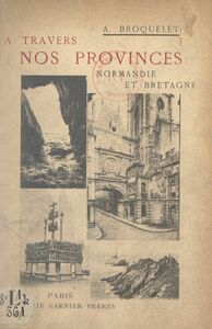 À travers nos provinces : Normandie et Bretagne