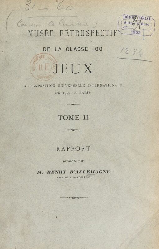 Musée rétrospectif de la classe 100, jeux, à l'Exposition universelle internationale de 1900, à Paris (2). Rapport