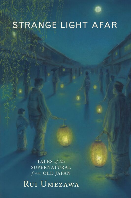 Strange Light Afar Tales of the Supernatural from Old Japan