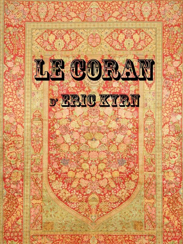 Le Coran d'Eric KYRN Texte religieux