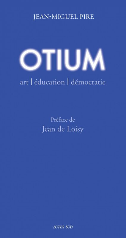 Otium Art, éducation, démocratie