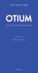 Otium Art, éducation, démocratie
