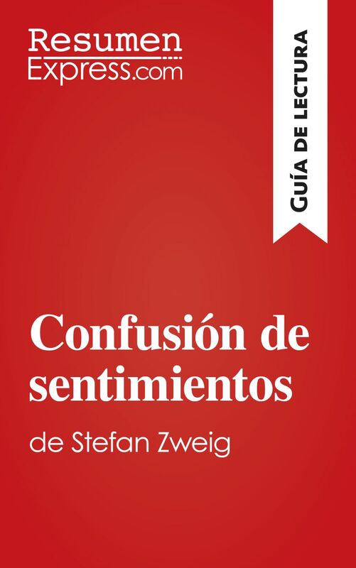 Confusión de sentimientos de Stefan Zweig (Guía de lectura) Resumen y análisis completo