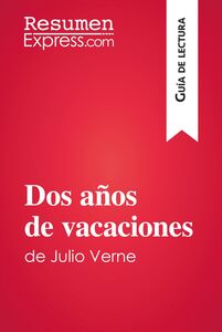 Dos años de vacaciones de Julio Verne (Guía de lectura) Resumen y análisis completo