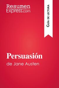 Persuasión de Jane Austen (Guía de lectura) Resumen y análisis completo