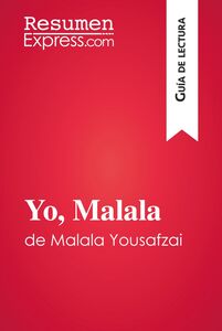 Yo, Malala de Malala Yousafzai (Guía de lectura) Resumen y análisis completo