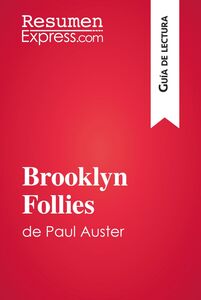 Brooklyn Follies de Paul Auster (Guía de lectura) Resumen y análisis completo