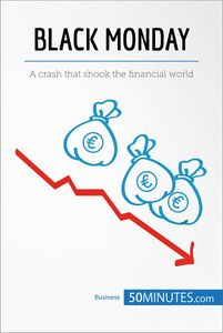 Black Monday A crash that shook the financial world