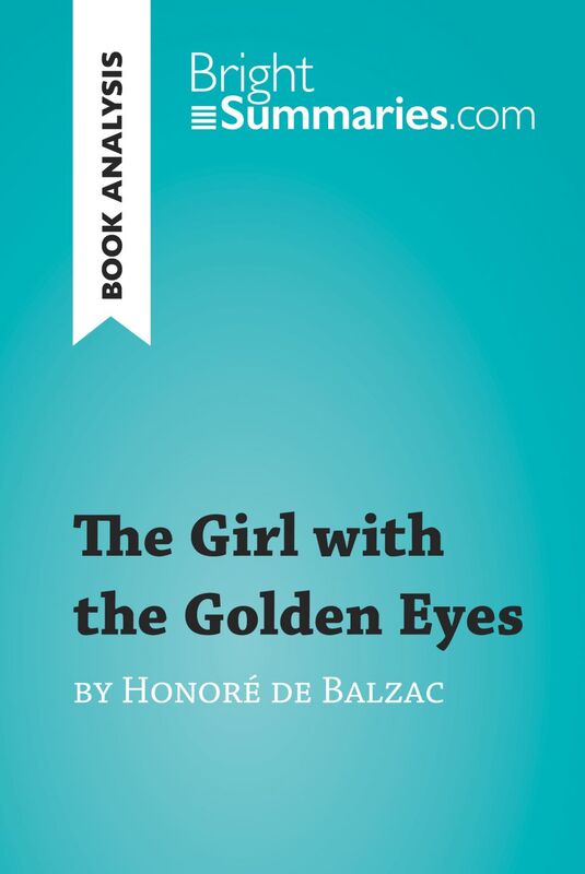 The Girl with the Golden Eyes by Honoré de Balzac (Book Analysis) Detailed Summary, Analysis and Reading Guide