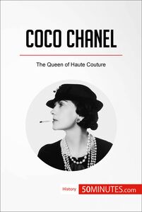 Coco Chanel The Queen of Haute Couture