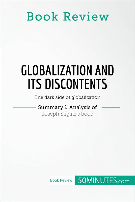 Book Review: Globalization and Its Discontents by Joseph Stiglitz The dark side of globalization