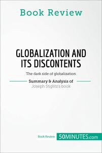 Book Review: Globalization and Its Discontents by Joseph Stiglitz The dark side of globalization