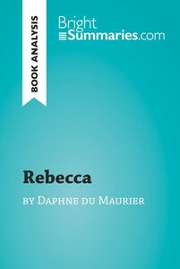 Rebecca by Daphne du Maurier (Book Analysis) Detailed Summary, Analysis and Reading Guide