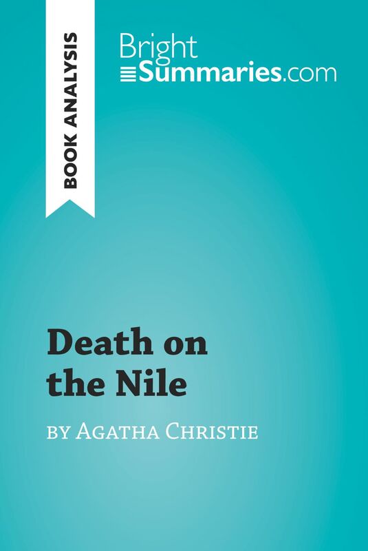 Death on the Nile by Agatha Christie (Book Analysis) Detailed Summary, Analysis and Reading Guide