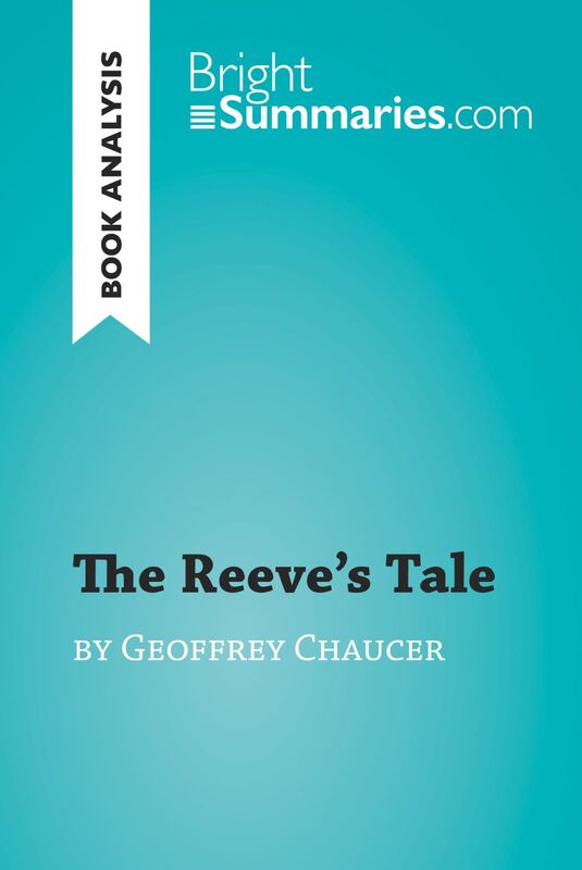 The Reeve's Tale by Geoffrey Chaucer (Book Analysis) Detailed Summary, Analysis and Reading Guide
