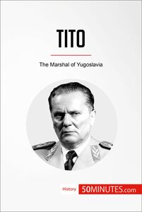 Tito The Marshal of Yugoslavia