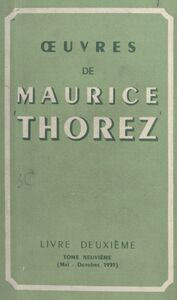Œuvres de Maurice Thorez (9). Livre deuxième : mai-octobre 1935