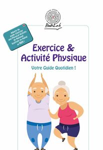 Exercice & Activité Physique Votre Guide Quotidien