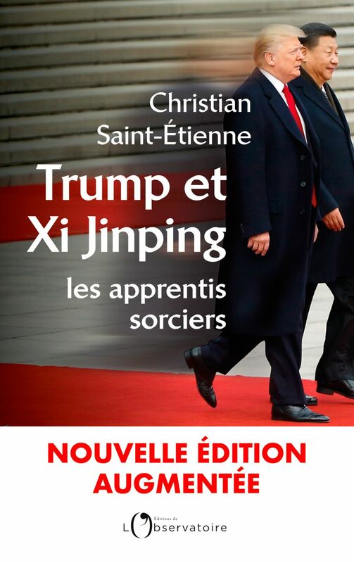 Trump et Xi Jinping : les apprentis sorciers Nouvelle édition augmentée