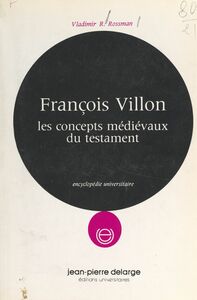 François Villon Les concepts médiévaux du testament