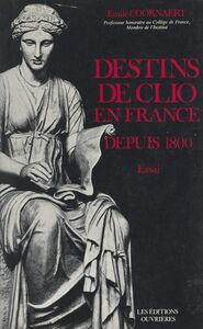 Destins de Clio en France depuis 1800 Essai