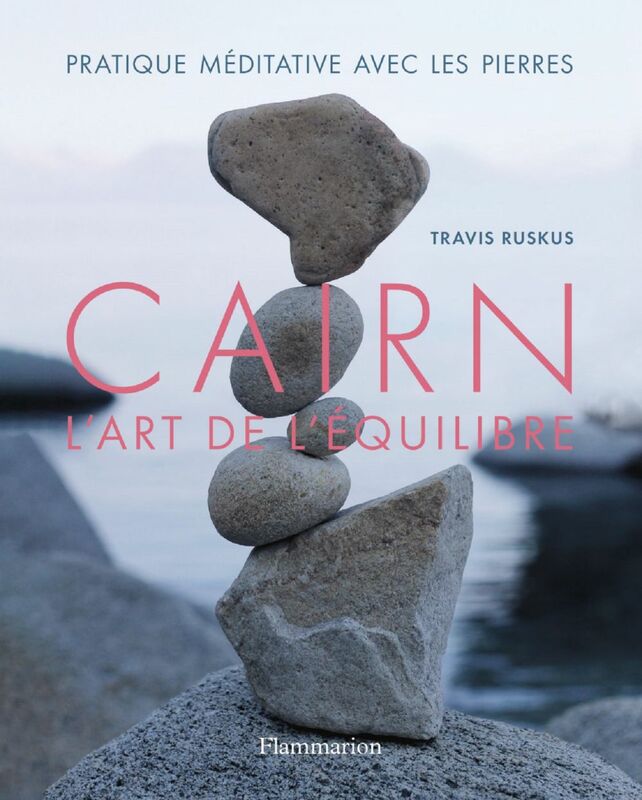Cairn, l'art de l'équilibre