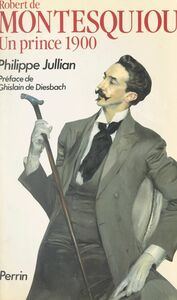 Robert de Montesquiou Un prince 1900