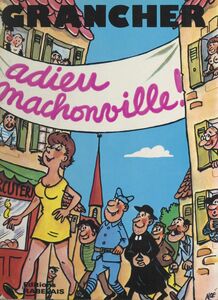 Adieu, Mâchonville !... (1). Miscellanées