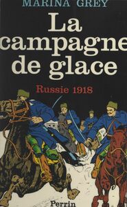 La campagne de glace Russie, 1918