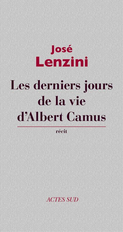 Les derniers jours de la vie d’Albert Camus