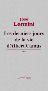 Les derniers jours de la vie d’Albert Camus